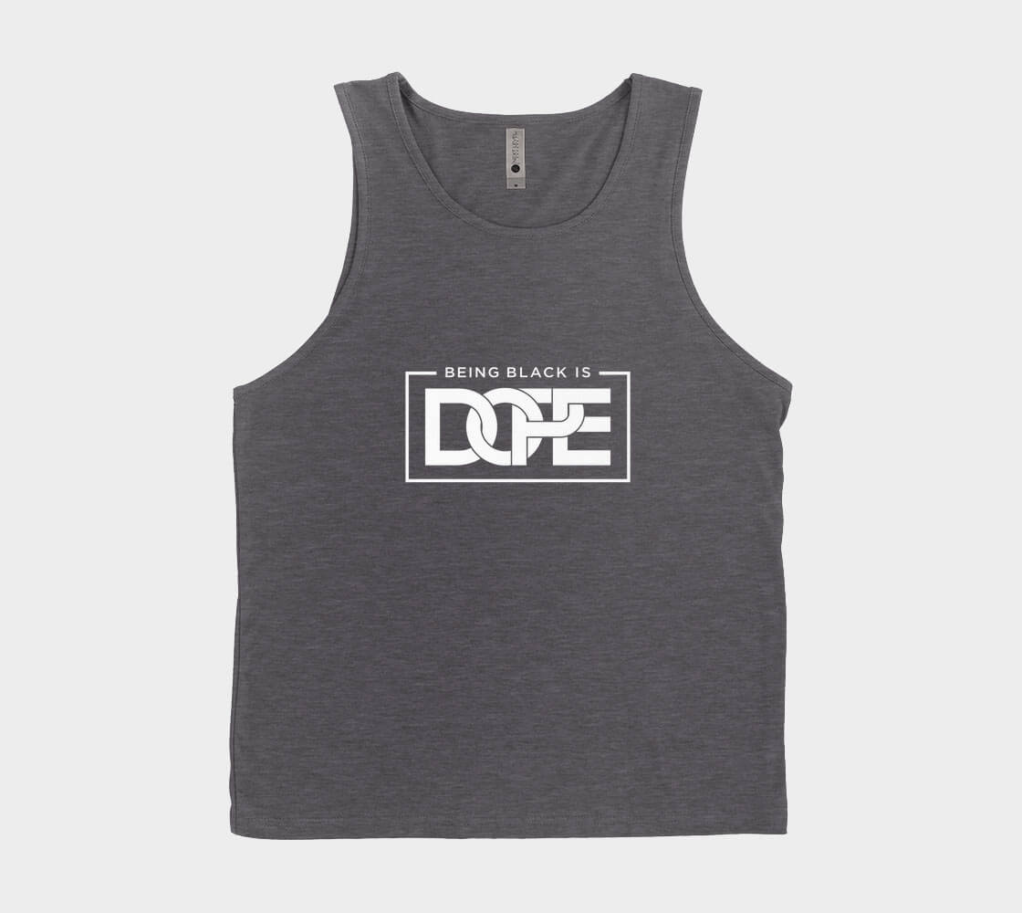 Being Black is Dope - Charcoal Tank Top.