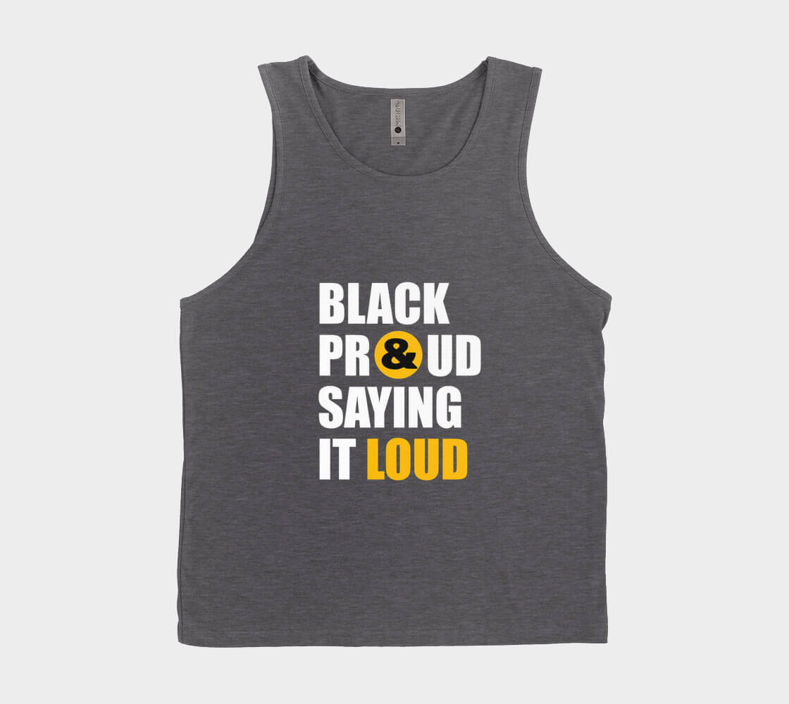 Black Proud & Saying it Loud - Charcoal Tank Top.