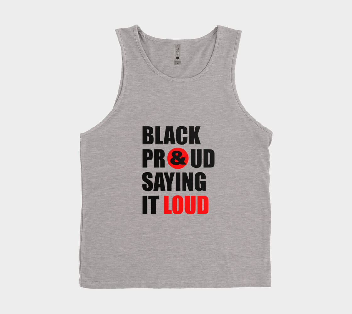 Black Proud & Saying it Loud - Dark Heather Tank Top.