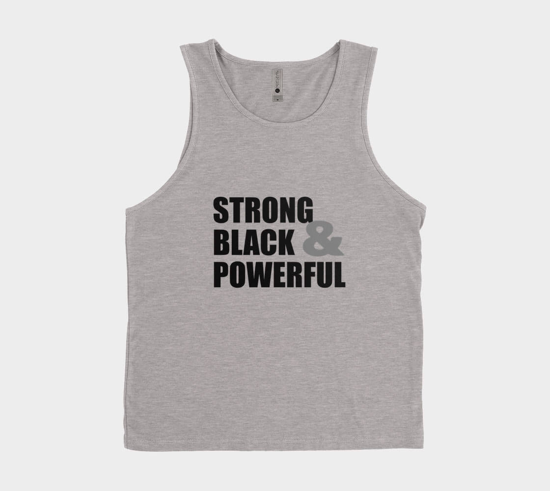 Strong Black and Powerful - Dark Heather Tank Top.