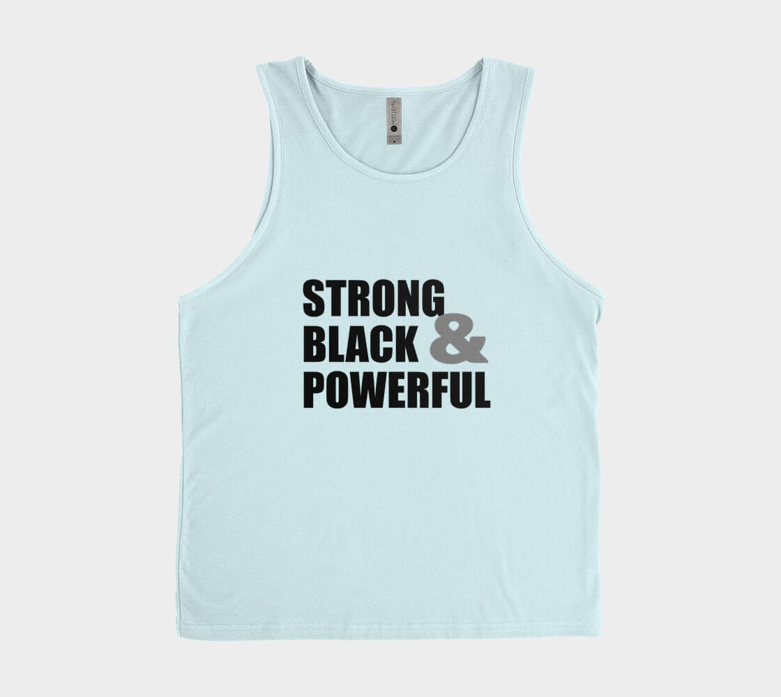 Strong Black and Powerful - Ice Blue Tank Top.