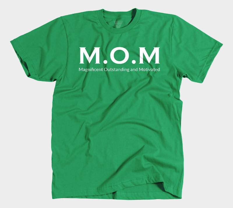 M.O.M (Magnificent Outstanding and Motivated) - Kelly Green tee