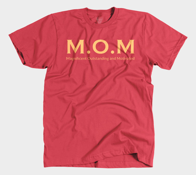 M.O.M (Magnificent Outstanding and Motivated) - Red tee