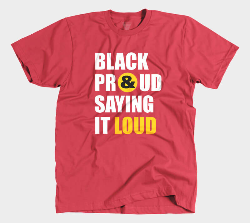 Black Proud and Saying it Loud - Red tee