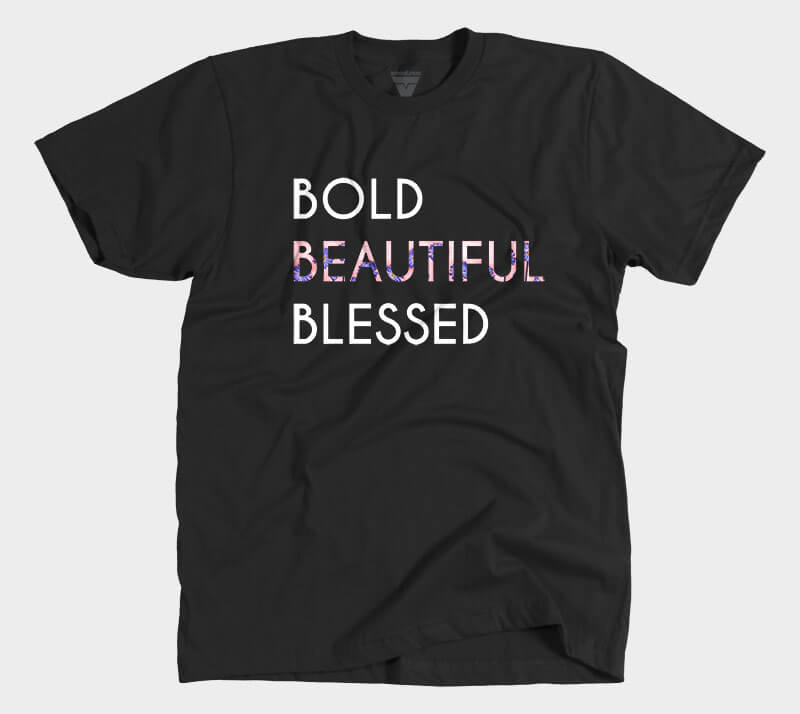 Bold Beautiful Blessed T-Shirt