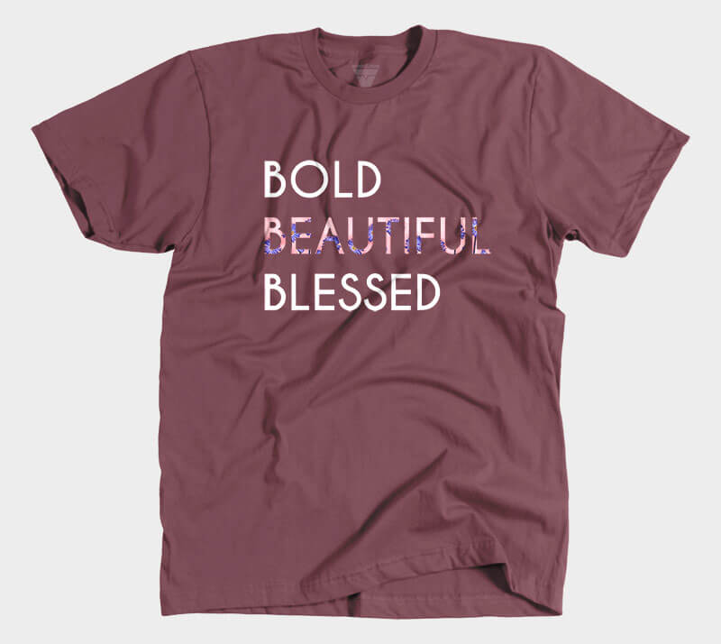 Bold Beautiful Blessed - Maroon tee