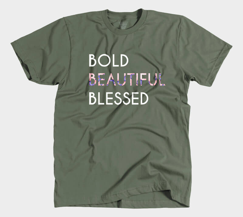 Bold Beautiful Blessed - Military Green tee