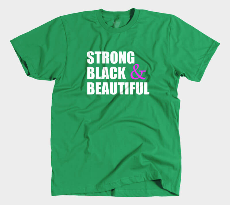 Strong Black & Beautiful - Kelly Green tee