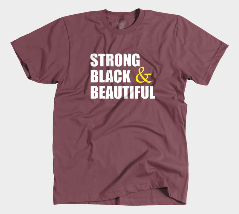 Strong Black & Beautiful - Maroon tee