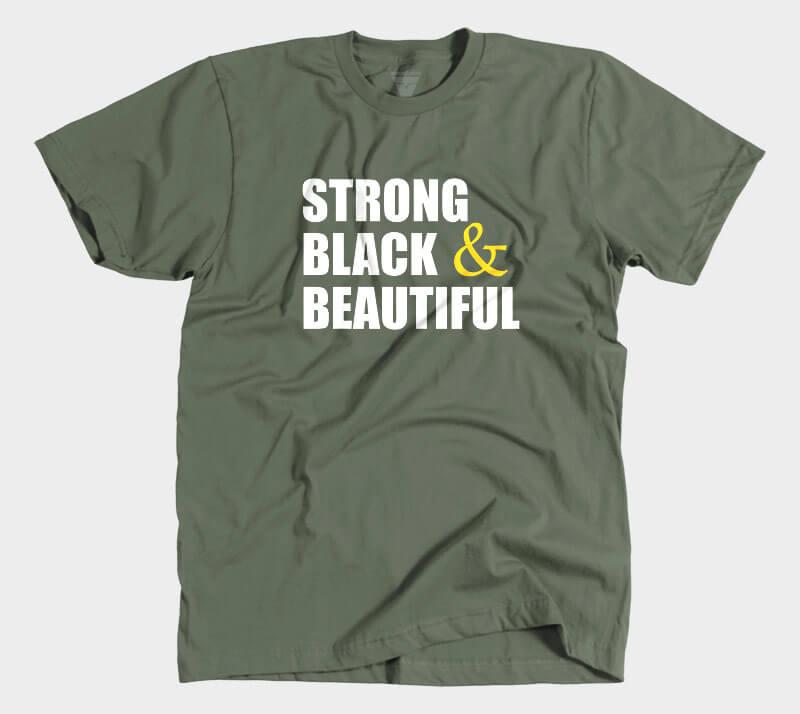 Strong Black & Beautiful - Military Green tee