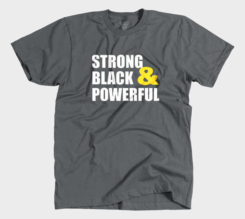 Strong Black & Powerful - Heavy Metal tee