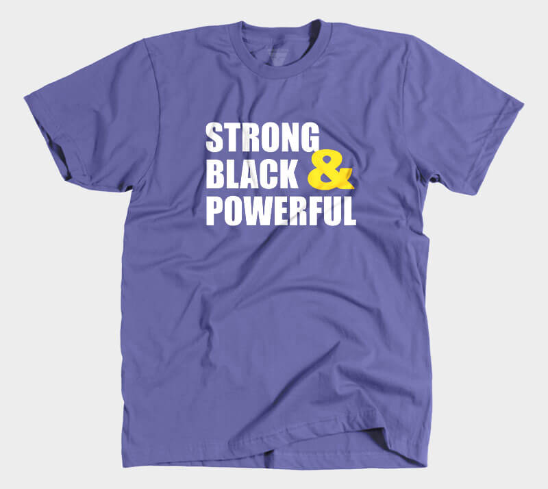 Strong Black & Powerful - Purple tee