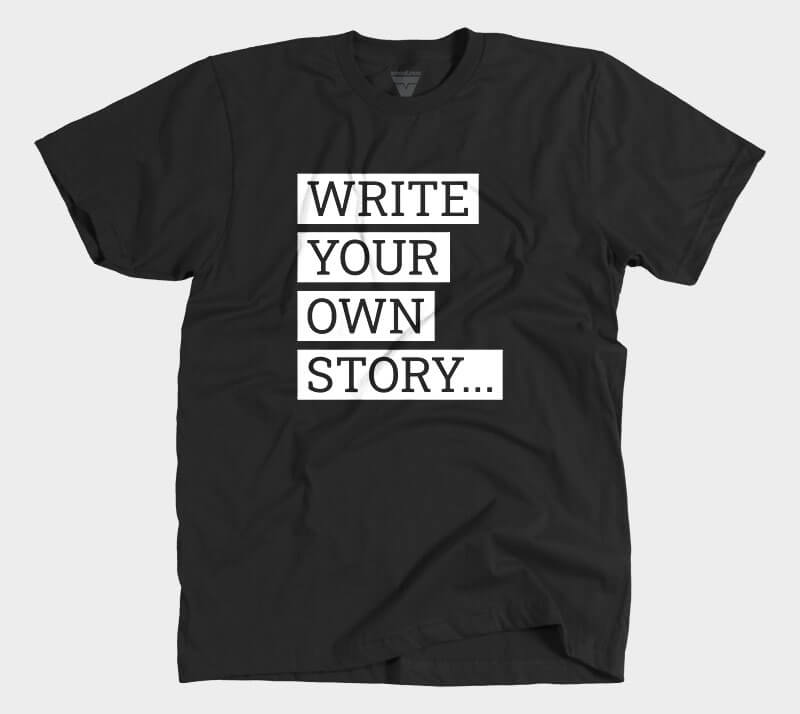 Write Your Own Story - Black tee