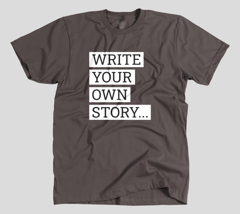 Write Your Own Story - Chocolate tee