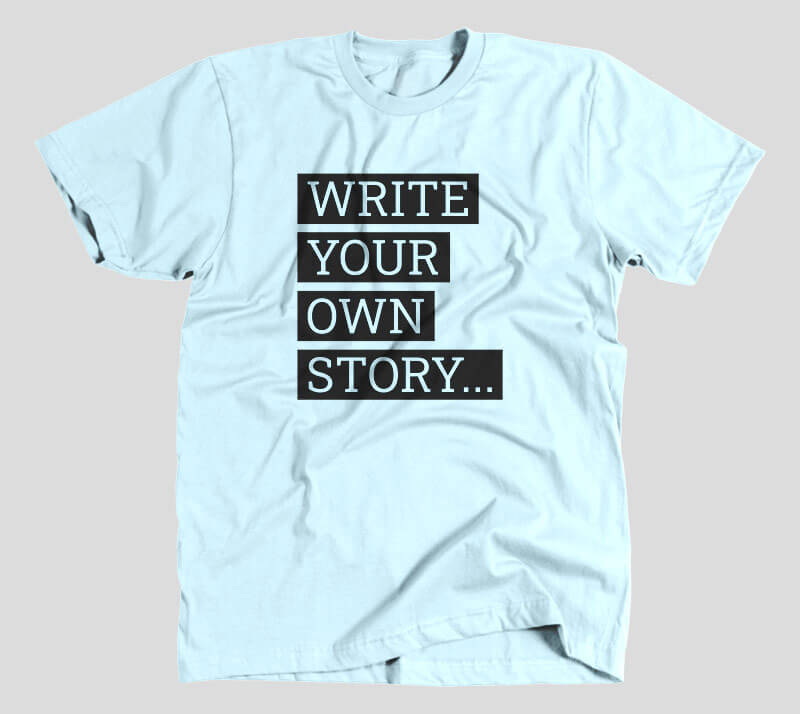 Write Your Own Story - Light Blue tee