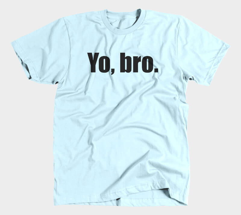 Yo Bro - Light Blue tee